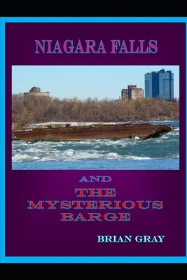 Niagara Falls and the Mysterious Barge Paperback Independently Published