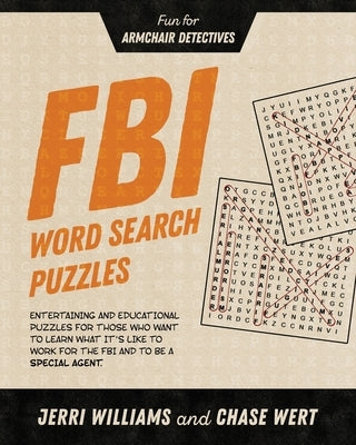 FBI Word Search Puzzles: Fun for Armchair Detectives by Williams, Jerri