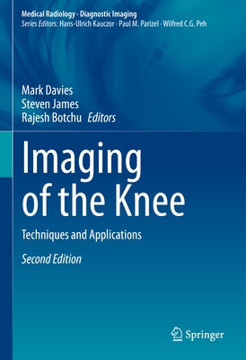 Imaging of the Knee: Techniques and Applications by Davies, Mark