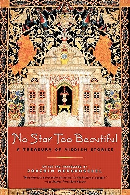 No Star Too Beautiful: Yiddish Stories from 1382 to the Present Paperback W. W. Norton & Company