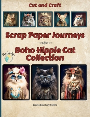 Scrap Paper Journeys - Boho Hippie Cat Collection Cut and Craft by Collins, Judy