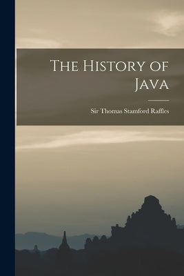 The History of Java Paperback Legare Street Press