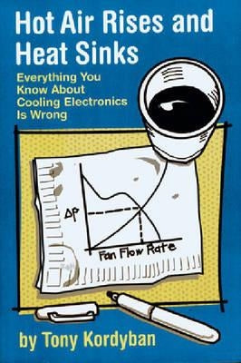 Hot Air Rises and Heat Sinks Paperback American Society of Mechanical Engineers