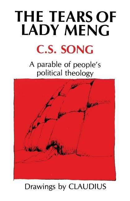 Tears of Lady Meng: A Parable of People's Political Theology Paperback CSS Publishing Company
