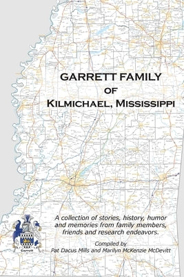 Garrett Family of Kilmichael, Mississippi by McDevitt, Marilyn