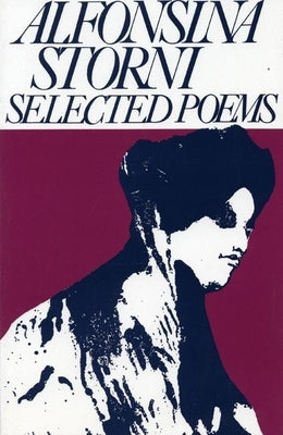 Alfonsina Storni: Selected Poems by Storni, Alfonsina