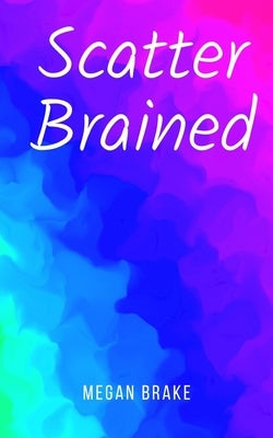 Scatter Brained Paperback Libresco Feeds Private Limited