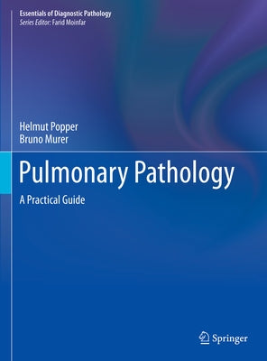 Pulmonary Pathology: A Practical Guide by Moinfar, Farid