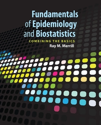 Fundamentals of Epidemiology & Biostatistics Paperback Jones & Bartlett Publishers