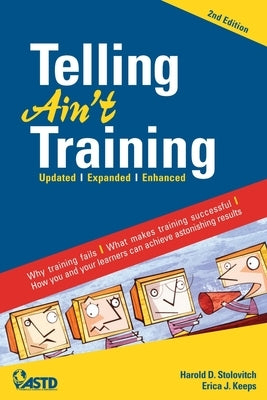 Telling Ain't Training by Stolovitch, Harold D.