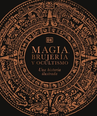 Magia, Brujerã-A Y Ocultismo: Una Historia Ilustrada by DK