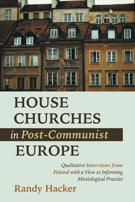 House Churches in Post-Communist Europe Paperback Pickwick Publications