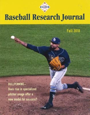 Baseball Research Journal (Brj), Volume 47 #2 by Society for American Baseball Research (