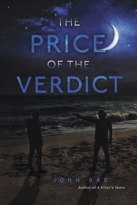 The Price of the Verdict by Bae, John