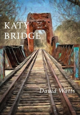 Katy Bridge Paperback Saint Julian Press, Inc.