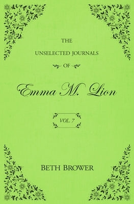 Paperback of The Unselected Journals of Emma M. Lion: Vol. 7 by Rhysdon Press, featuring a close-up of the book cover with handwritten notes.
