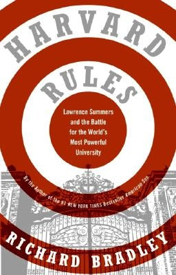 Harvard Rules: Lawrence Summers and the Battle for the World's Most Powerful University Paperback Harper Perennial