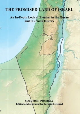 The Promised Land of Israel: An In-Depth Look at Zionism in the Quran and in Jewish History Paperback Fulton Books