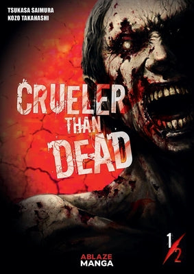 Crueler Than Dead Vol 1 by Saimura, Tsukasa