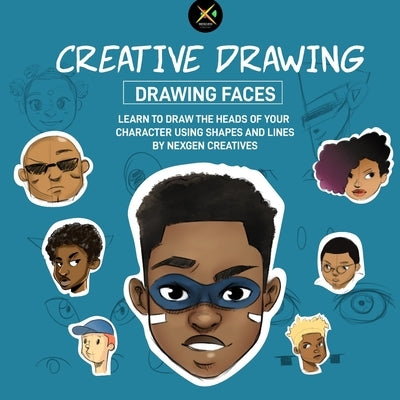 Creative Drawing - Drawing faces: Draw people and cartooms Paperback Independently Published