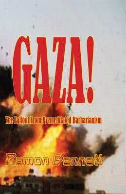 Gaza!: The Fallout From Premeditated Barbarianism Paperback Arm of Salvation