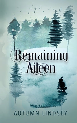 Remaining Aileen: Book One Paperback Copper Xylophone Publishing Co.