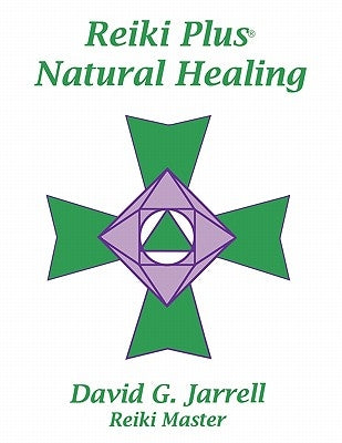 Reiki Plus Natural Healing by Jarrell, David G.