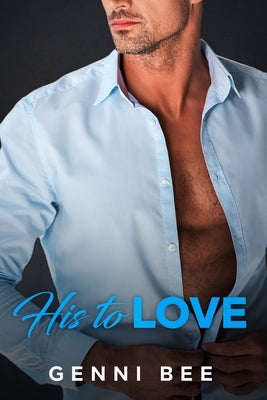 His to Love Paperback Independently Published
