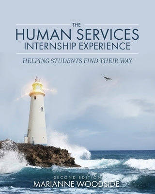 The Human Services Internship Experience: Helping Students Find Their Way Paperback Cognella Academic Publishing