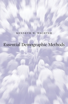 Essential Demographic Methods by Wachter