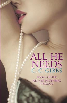 All He Needs by Gibbs, C. C.