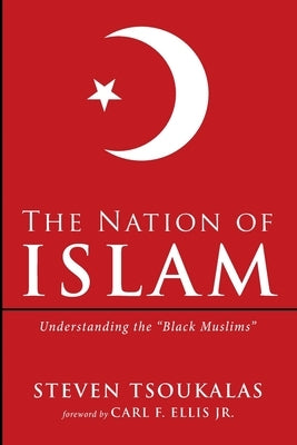 The Nation of Islam by Tsoukalas, Steven