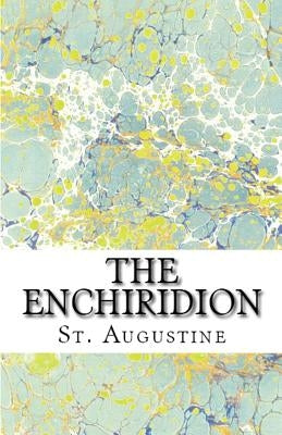 The Enchiridion by Augustine, St