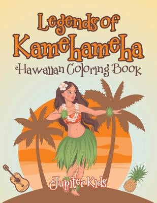Legends of Kamehameha Hawaiian Coloring Book Paperback Jupiter Kids