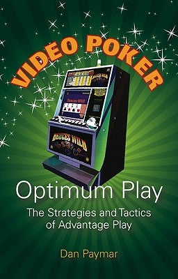 Video Poker Optimum Play: The Strategies and Tactics of Advantage Play Paperback Conjelco