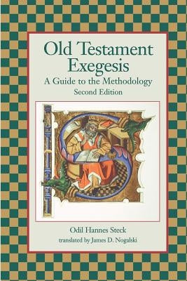 Old Testament Exegesis: A Guide to the Methodology, Second Edition Bible Society of Biblical Literature