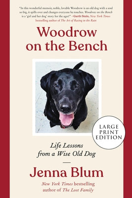 Woodrow on the Bench: Life Lessons from a Wise Old Dog by Blum, Jenna
