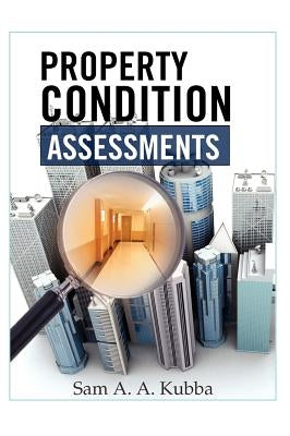 Property Condition Assessments by Kubba, Sam