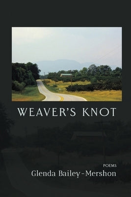 Weaver's Knot: Poems Paperback Finishing Line Press