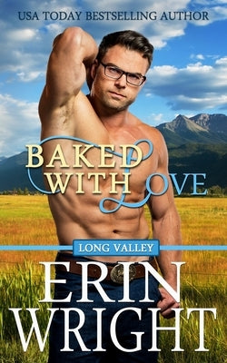 Baked with Love: A Western Romance Novel Paperback Wright's Romance Reads