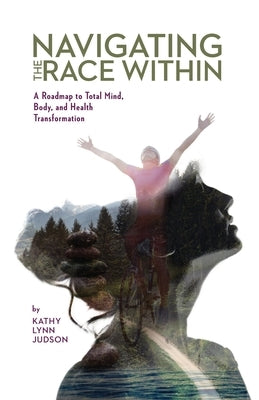 Navigating The Race Within by Judson, Kathy L.