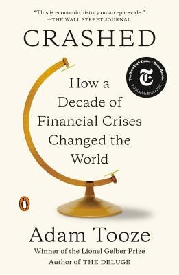 Crashed: How a Decade of Financial Crises Changed the World Paperback Penguin Books