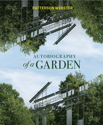 Autobiography of a Garden by Webster, Patterson