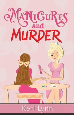 Manicures and Murder Paperback Scrivenings Press LLC