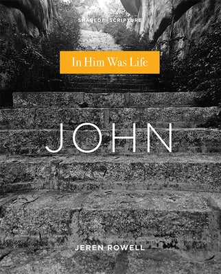 John: In Him Was Life Paperback Foundry Publishing