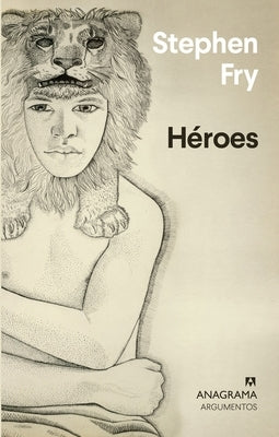 Heroes by Fry, Stephen
