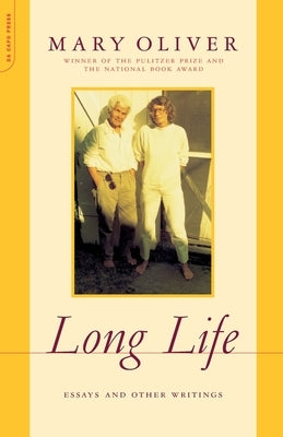 Long Life: Essays and Other Writings Da Capo Press