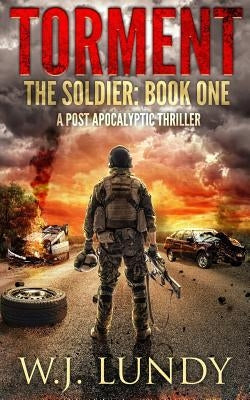 Torment: A Post-Apocalyptic Thriller Paperback Independently Published