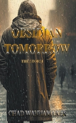 Obsidian Tomorrow: The Storm by Wannamaker, Chad