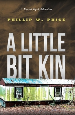 A Little Bit Kin by Price, Phillip